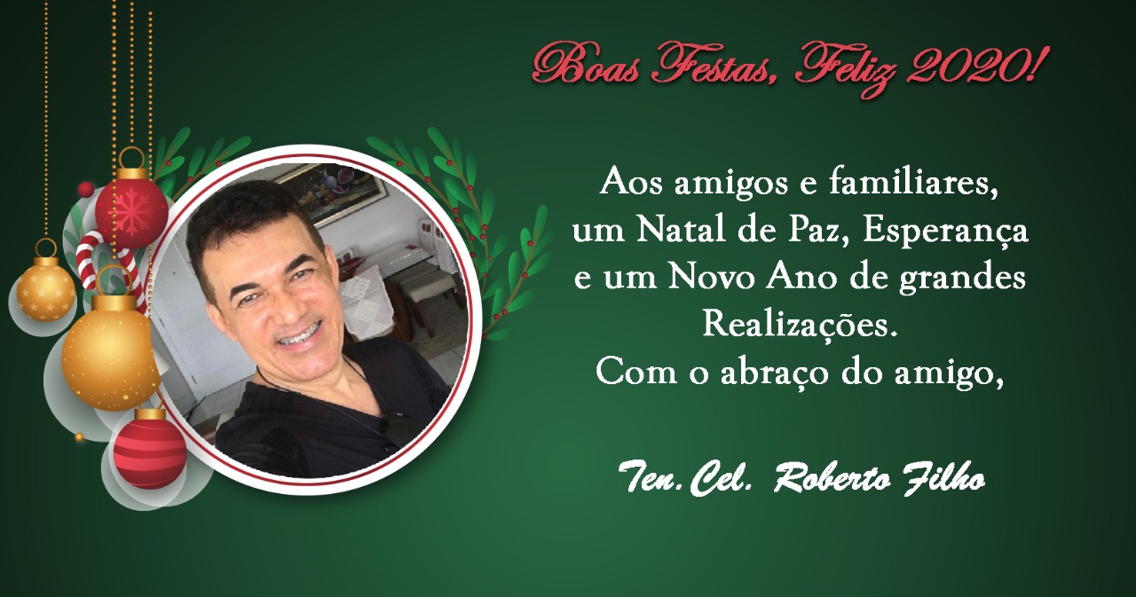 Mensagem de Natal do Tenente Coronel Roberto Filho | Luís Cardoso –  Bastidores da Notícia